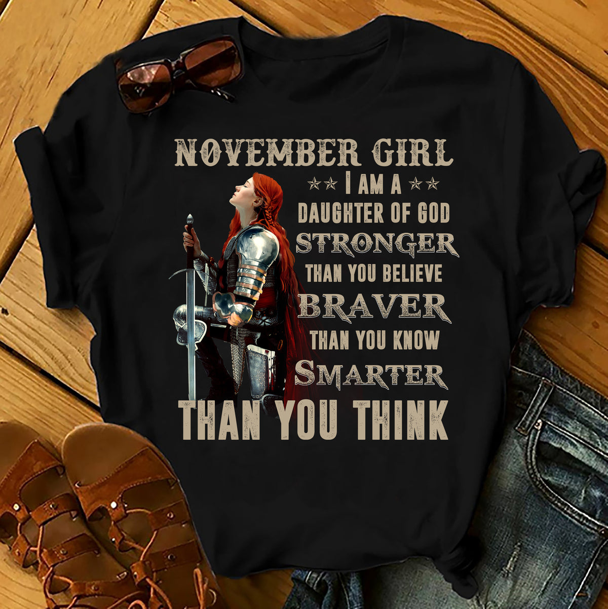 November girl - I am a daughter of God, braver than you know Jesus Apparel