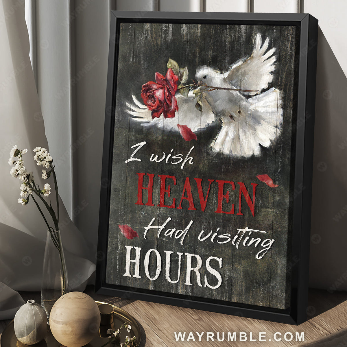 White dove, Red rose, Beautiful thought, I wish heaven had visiting hours - Heaven Portrait Canvas Prints, Wall Art