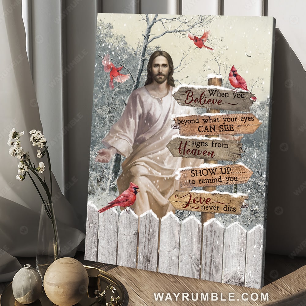 Red cardinal, Jesus Christ, Winter season, When you believe beyond what your eyes can see - Heaven Portrait Canvas Prints, Wall Art