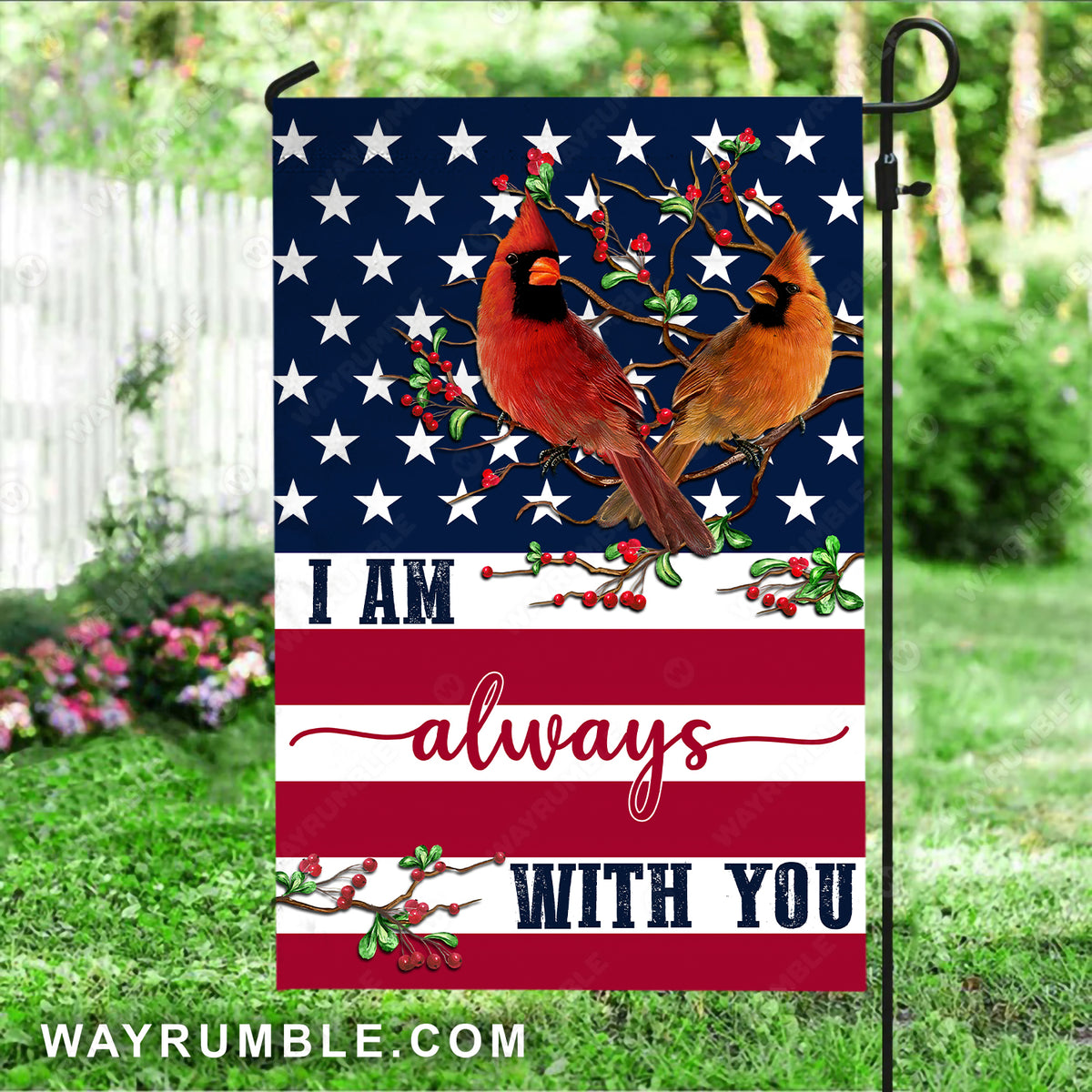 Beautiful cardinal, Red cranberry, US flag, I am always with you - Heaven Flag