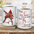 Red cardinal, Cranberry painting, Those we love don't go away, they fly beside us every day - Heaven White Mug