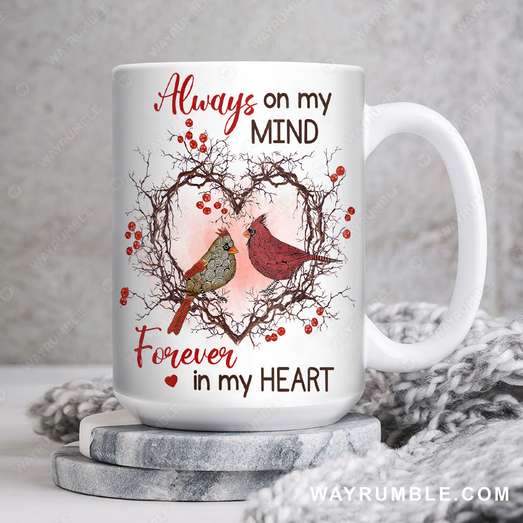 Cardinal couple, Cranberry wreath, Always on my mind, forever in my heart - Heaven White Mug