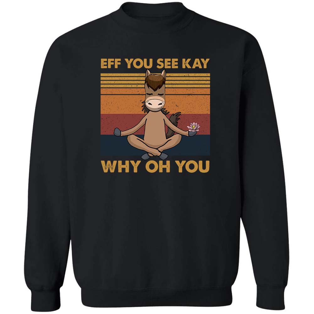Horse, Meditation - Eff you see kay Apparel