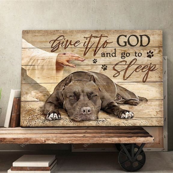 Pit bull, Jesus hand, Give it to God and go to sleep - Pitbull Landscape Canvas Prints, Wall Art