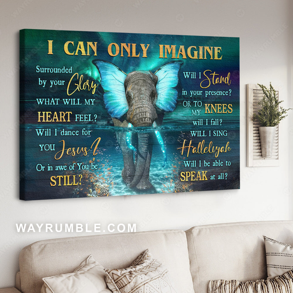 Unique elephant, Magic butterfly, Deep ocean, I can only imagine - Jesus Landscape Canvas Prints, Christian Wall Art