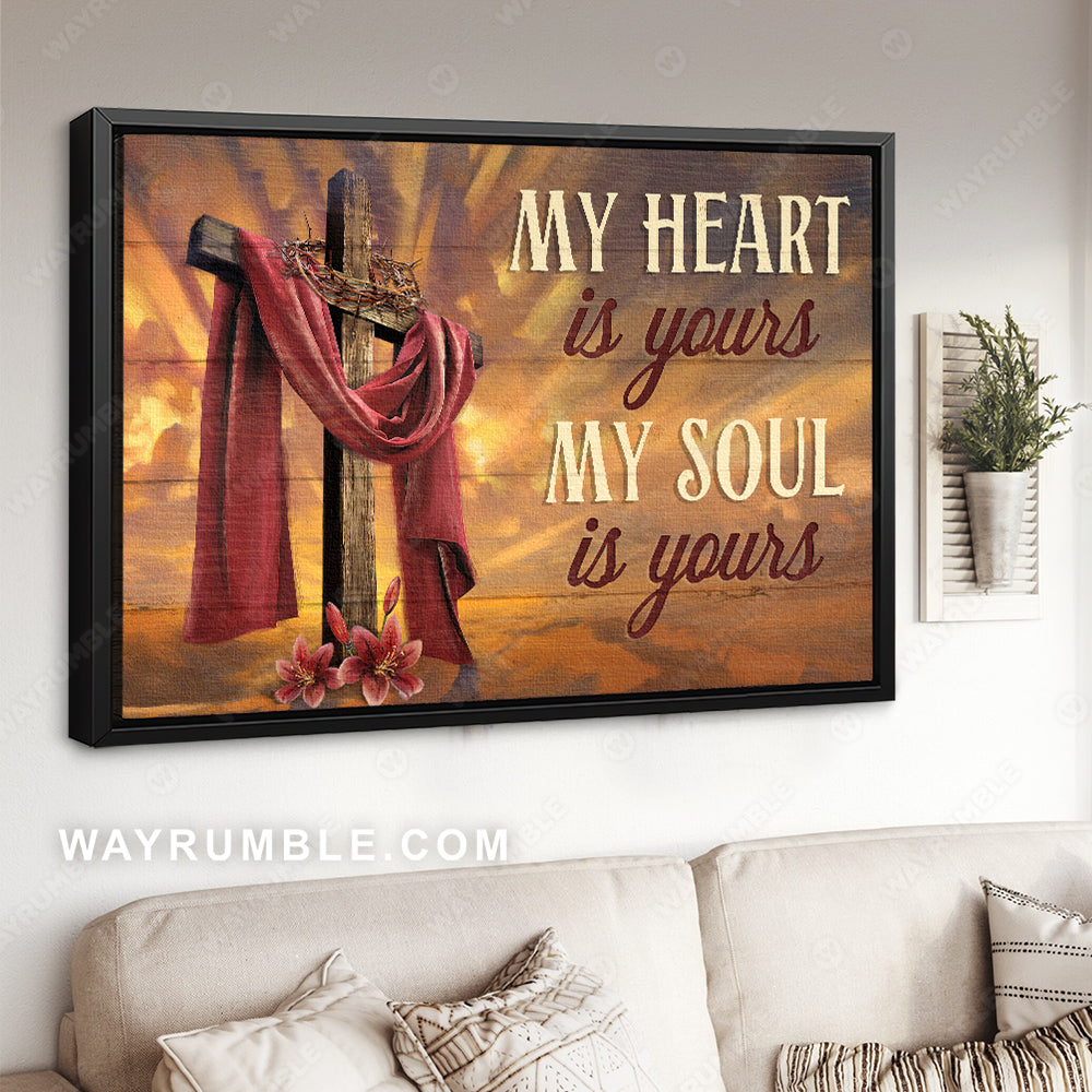 Big cross, Crown of thorn, Red lily flower, My heart is yours, My soul is yours - Jesus Landscape Canvas Prints, Christian Wall Art