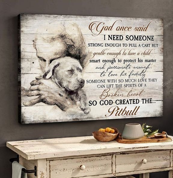 Pit bull, God once said - Jesus, Dog Landscape Canvas Prints, Wall Art