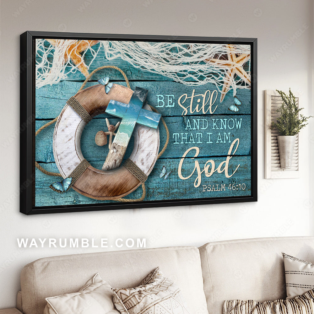 Ocean painting, Starfish, Lifebuoy, Blue butterfly, Be still and know that I am God - Jesus Landscape Canvas Prints, Home Decor Wall Art