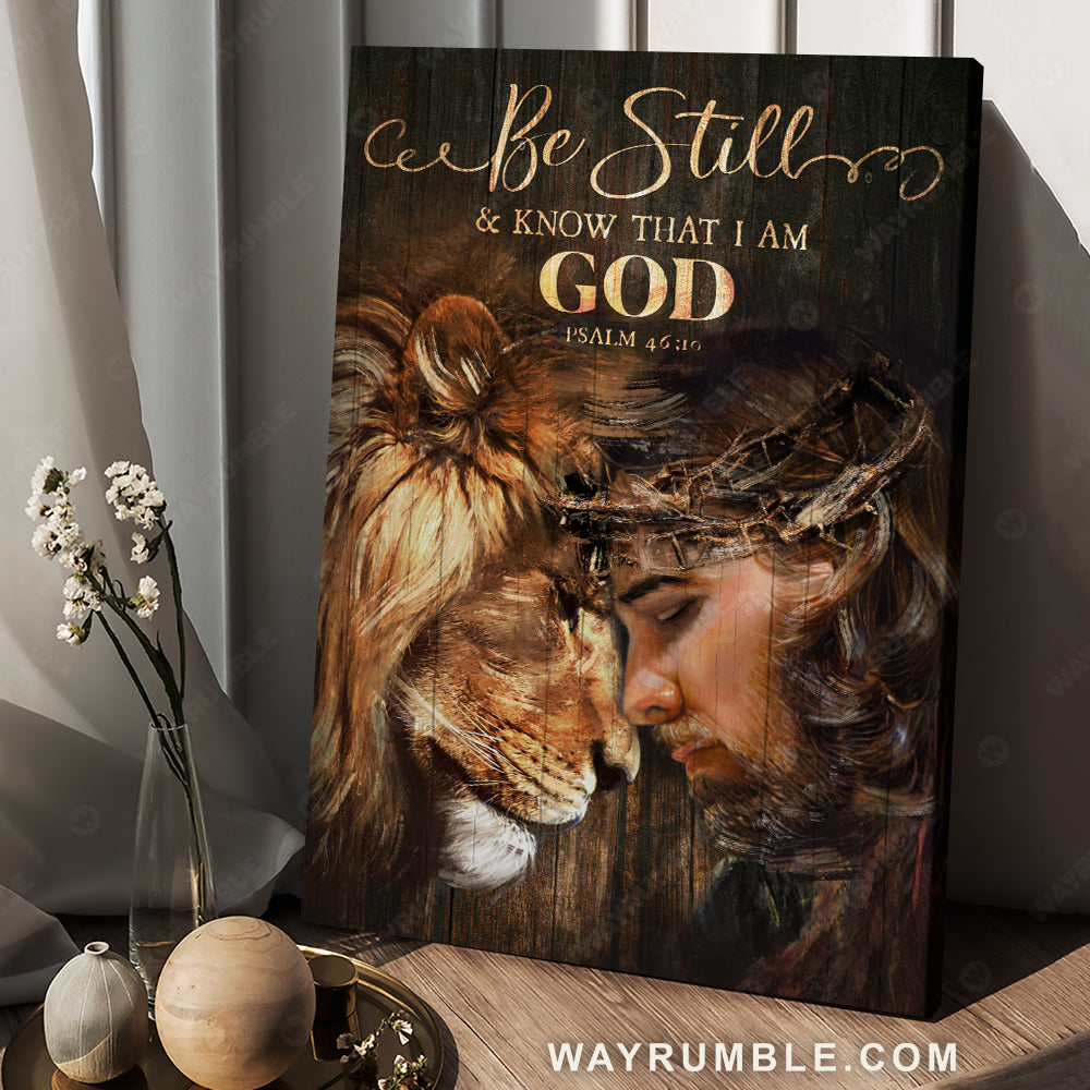 Bible verse, Awesome Lion of Judah, Jesus painting, Be still & know that I am God - Jesus Portrait Canvas Prints, Christian Wall Art