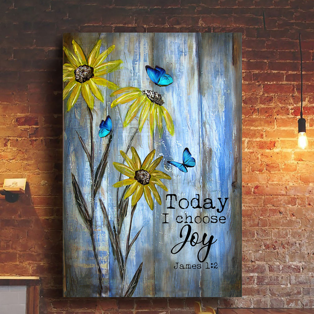 Blue butterfly, Sunflower, Still Painting, Today I choose joy - Jesus Portrait Canvas Prints, Wall Art