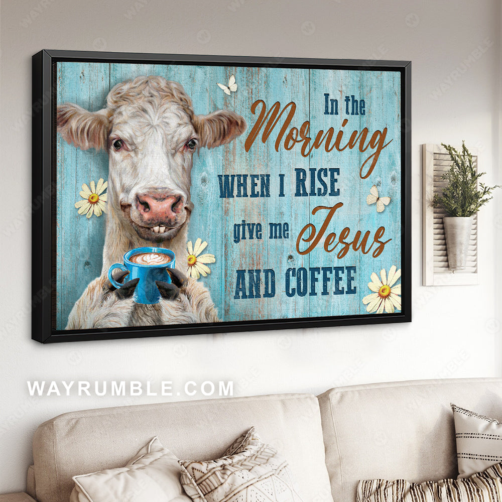 Funny cow, Awesome coffeeholic, Lovely daisy, Give me Jesus and coffee - Jesus Landscape Canvas Prints, Christian Wall Art