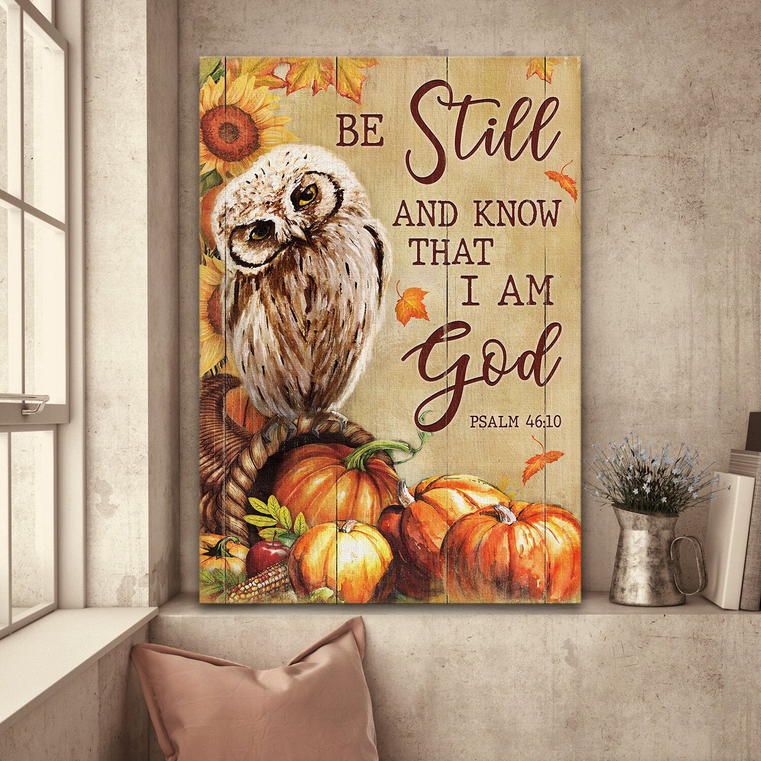 Owl painting, Pumpkins, Thanksgiving Cornucopia, Be still and know that I am God - Jesus, Thanksgiving Portrait Canvas Print - Wall Art
