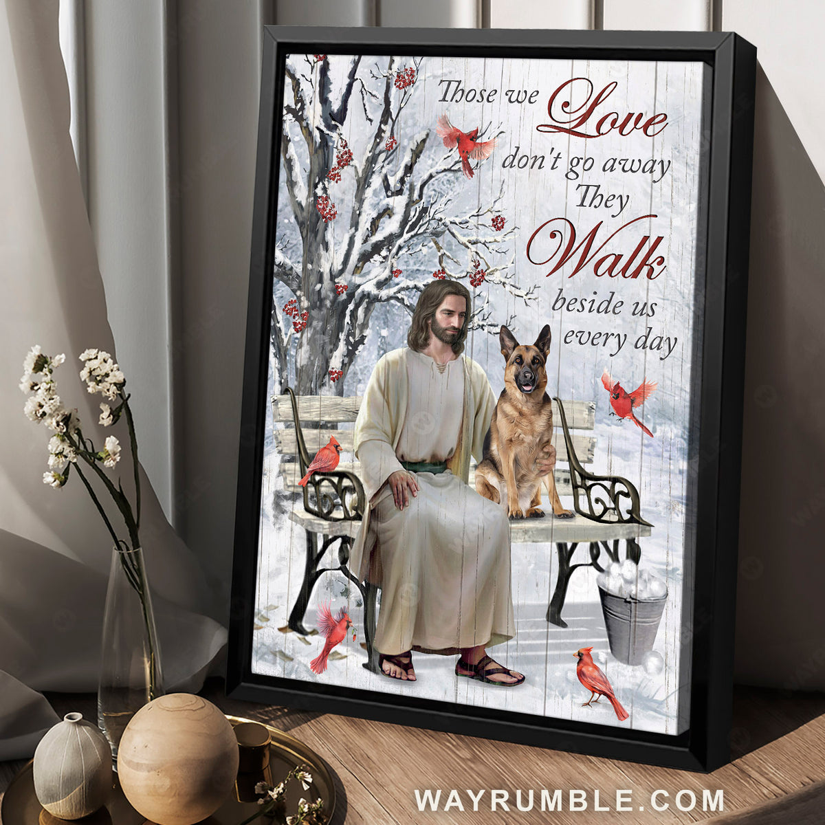 German Shepherd, Jesus painting, Red cardinal, Those we love don&#39;t go away - Jesus Portrait Canvas Prints, Christian Wall Art