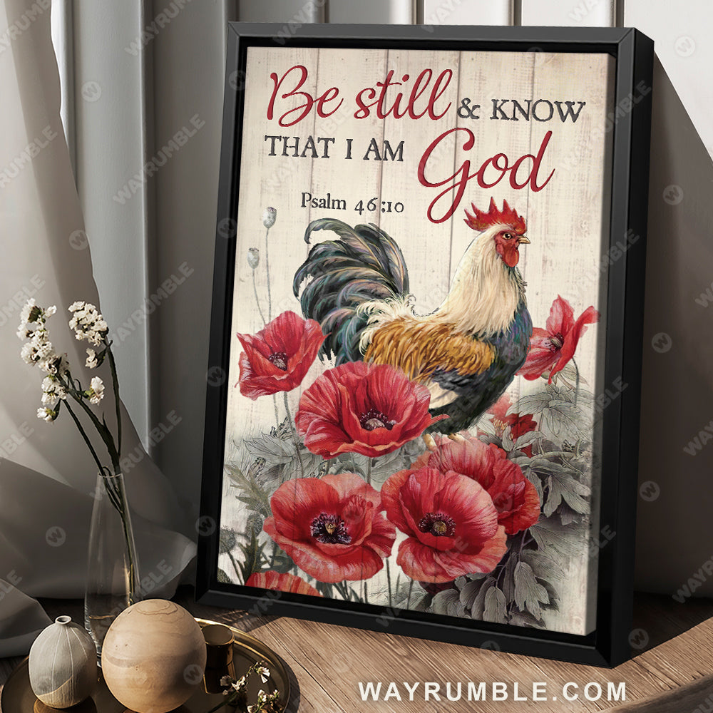 Awesome roaster, Red poppy flower, Bible verse, Be still and know that I am God - Jesus Portrait Canvas Prints, Christian Wall Art