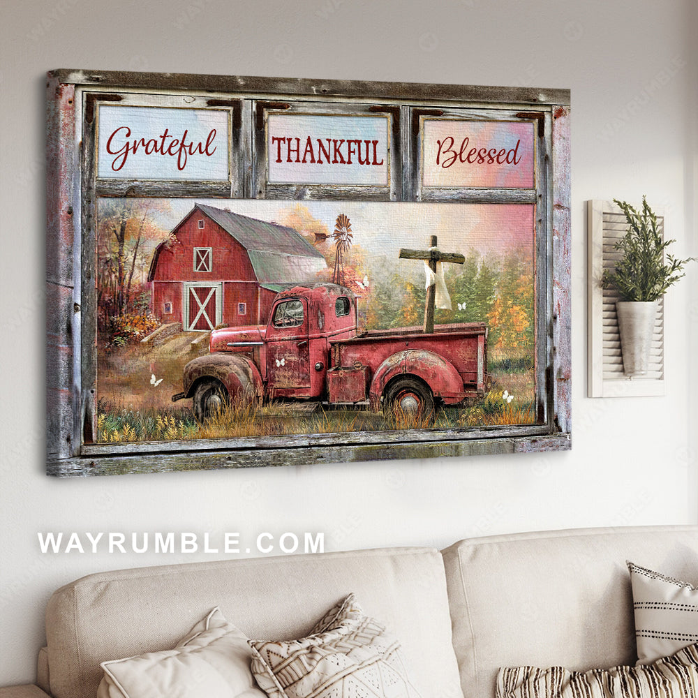 Old red truck, Red barn, Old rugged cross, Grateful, thankful, blessed - Jesus Landscape Canvas Prints, Christian Wall Art
