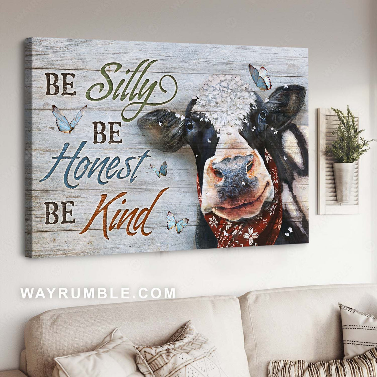 Dairy cow, Farm animal, Blue butterfly, Be silly, be honest, be kind - Jesus Landscape Canvas Prints, Home Decor Wall Art
