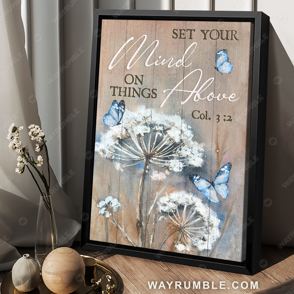 Lovely dandelion, Blue butterfly, Bible verse, Set your mind on things above - Jesus Portrait Canvas Prints, Christian Wall Art