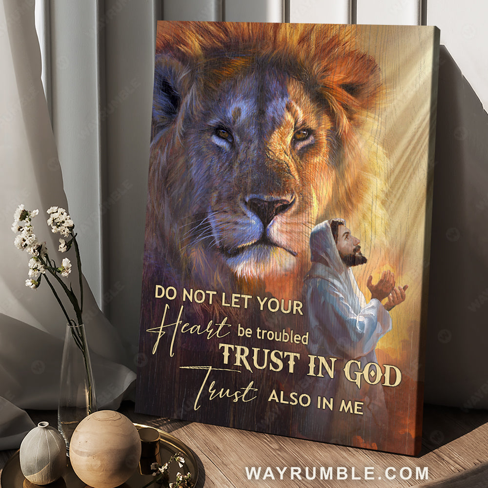 Bible verse, Jesus painting, Lion of Judah, Trust in God, trust also in me - Jesus Portrait Canvas Prints, Christian Wall Art