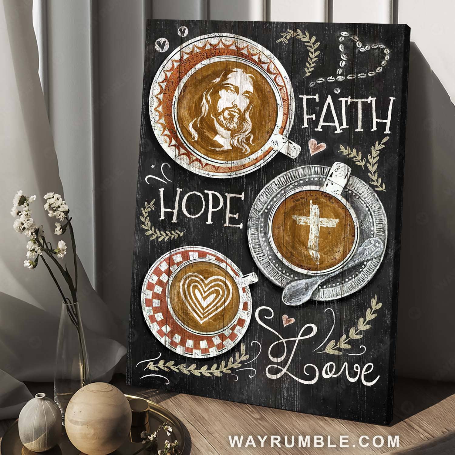 Coffee painting, Coffee cup, Vintage drawing, Inspirational quote, Faith Hope Love - Jesus Portrait Canvas Prints, Home Decor Wall Art