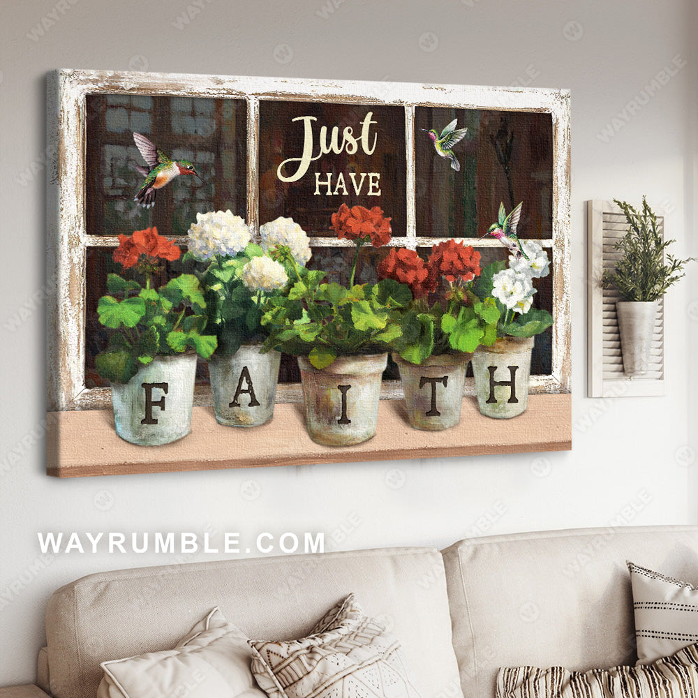Awesome hummingbird, Pretty flowers, Window frame, Just have faith - Jesus Landscape Canvas Prints, Christian Wall Art