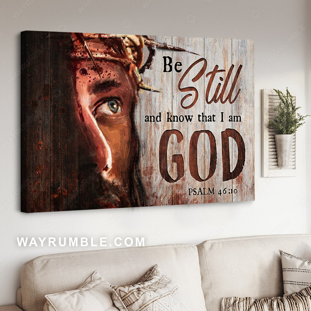 Abstract Jesus painting, Crown of thorns, Bible verse, Be still and know that I am God - Jesus Portrait Canvas Prints, Christian Wall Art