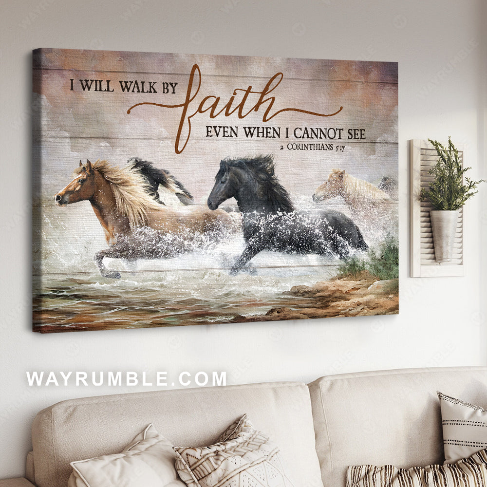 Inspirational quote, Running horses, Abstract river, I will walk by faith - Jesus Landscape Canvas Prints, Home Decor Wall Art