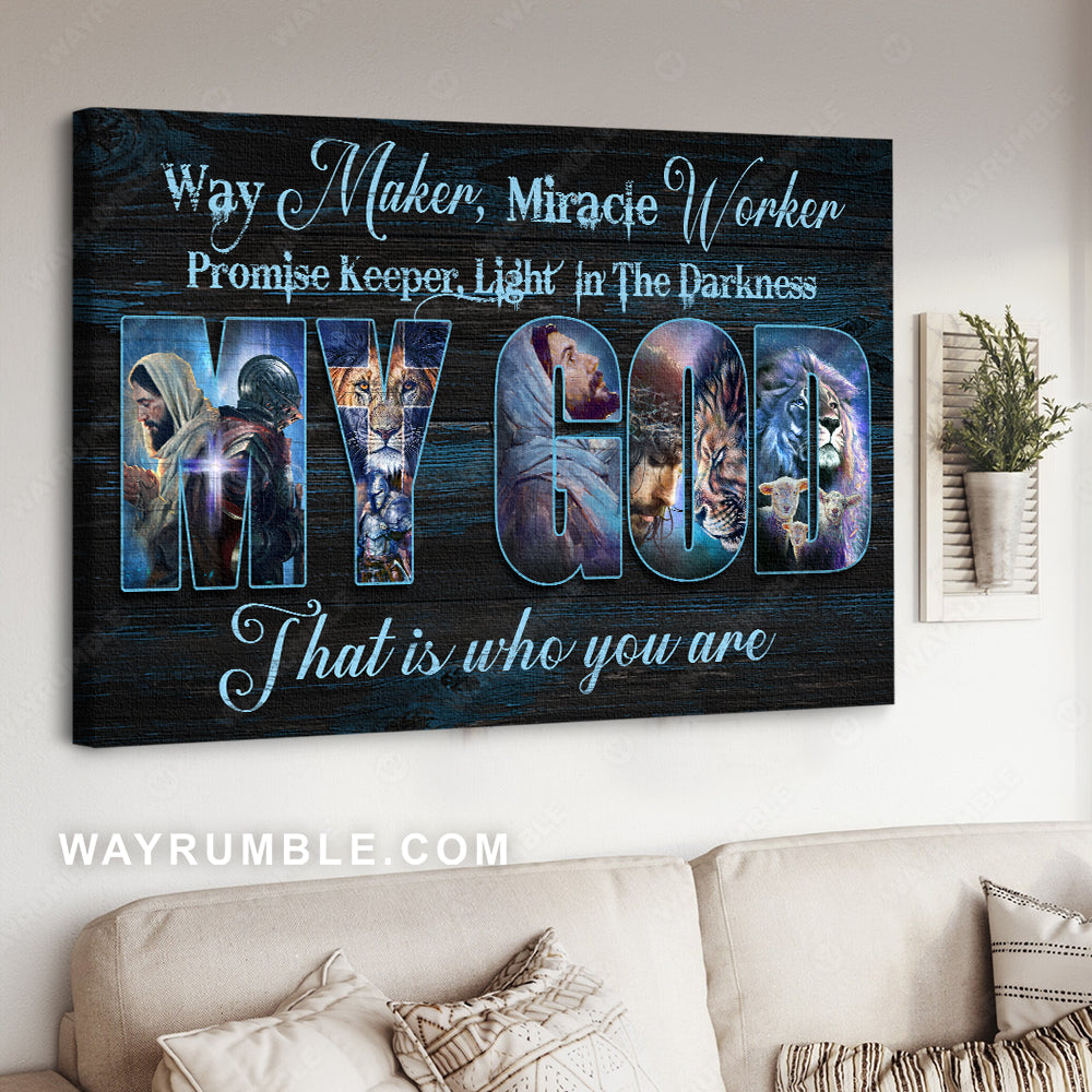 Christian art, Jesus painting, Inspirational quote, My God, that is who you are - Jesus Landscape Canvas Prints, Christian Wall Art