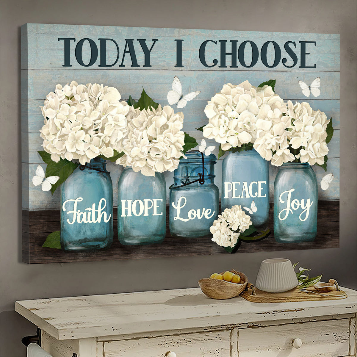 Hydrangea vase, Butterfly, Today I choose faith, hope, love, peace, joy - Jesus Landscape Canvas Prints, Wall Art