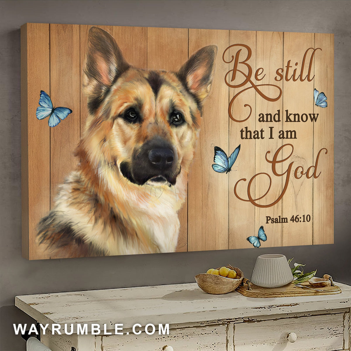 German Shepherd, Butterfly, Be still and know that I am God - Jesus Landscape Canvas Prints, Wall Art
