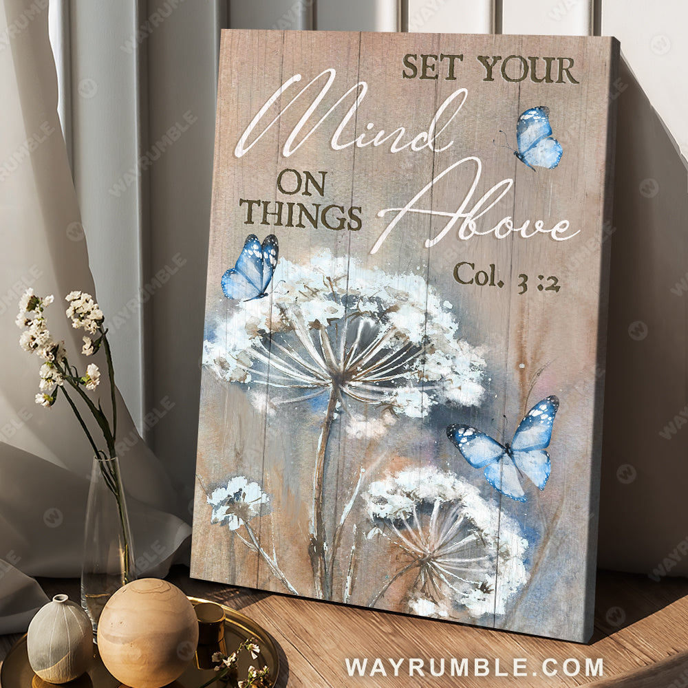 Lovely dandelion, Blue butterfly, Bible verse, Set your mind on things above - Jesus Portrait Canvas Prints, Christian Wall Art