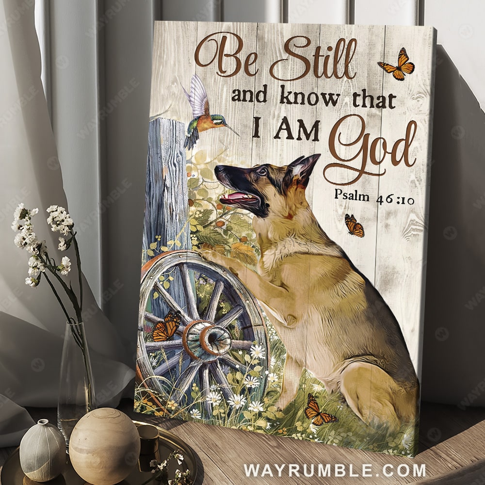 German Shepherd, Hummingbird and butterfly, Bible verse, Be still and know that I am God - Jesus Portrait Canvas Prints, Christian Wall Art