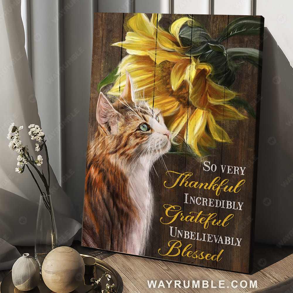 Cute cat, Shining sunflower, So very thankful, incredibly grateful, unbelievably blessed - Jesus Portrait Canvas Prints, Christian Wall Art