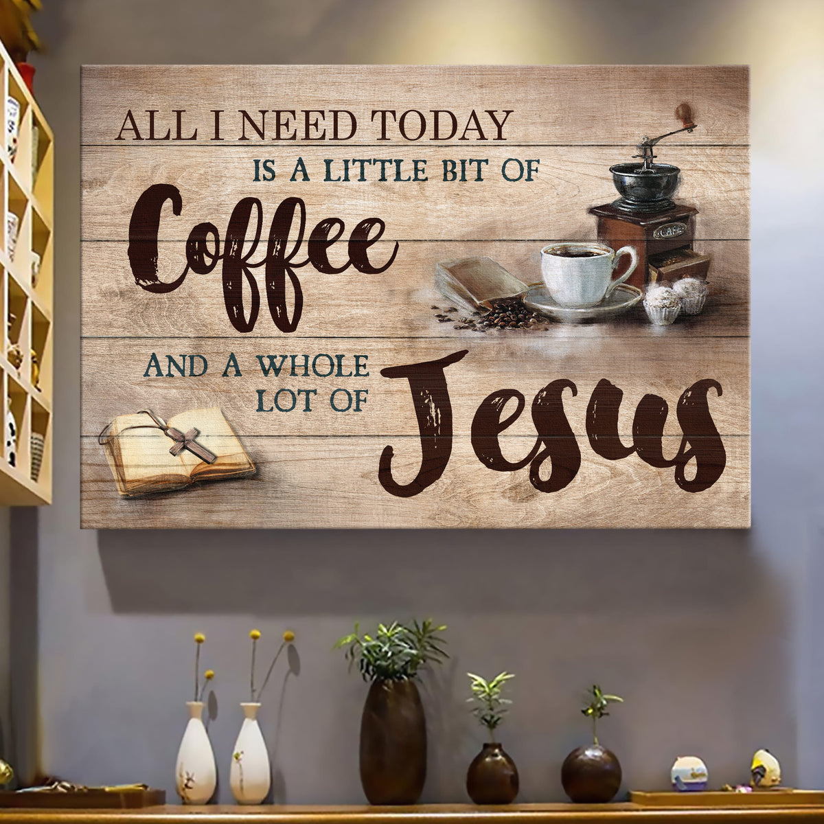 Making coffee, Bible, Cross, All I need today is a little of coffee and a whole lot of Jesus - Jesus Landscape Canvas Prints, Wall Art
