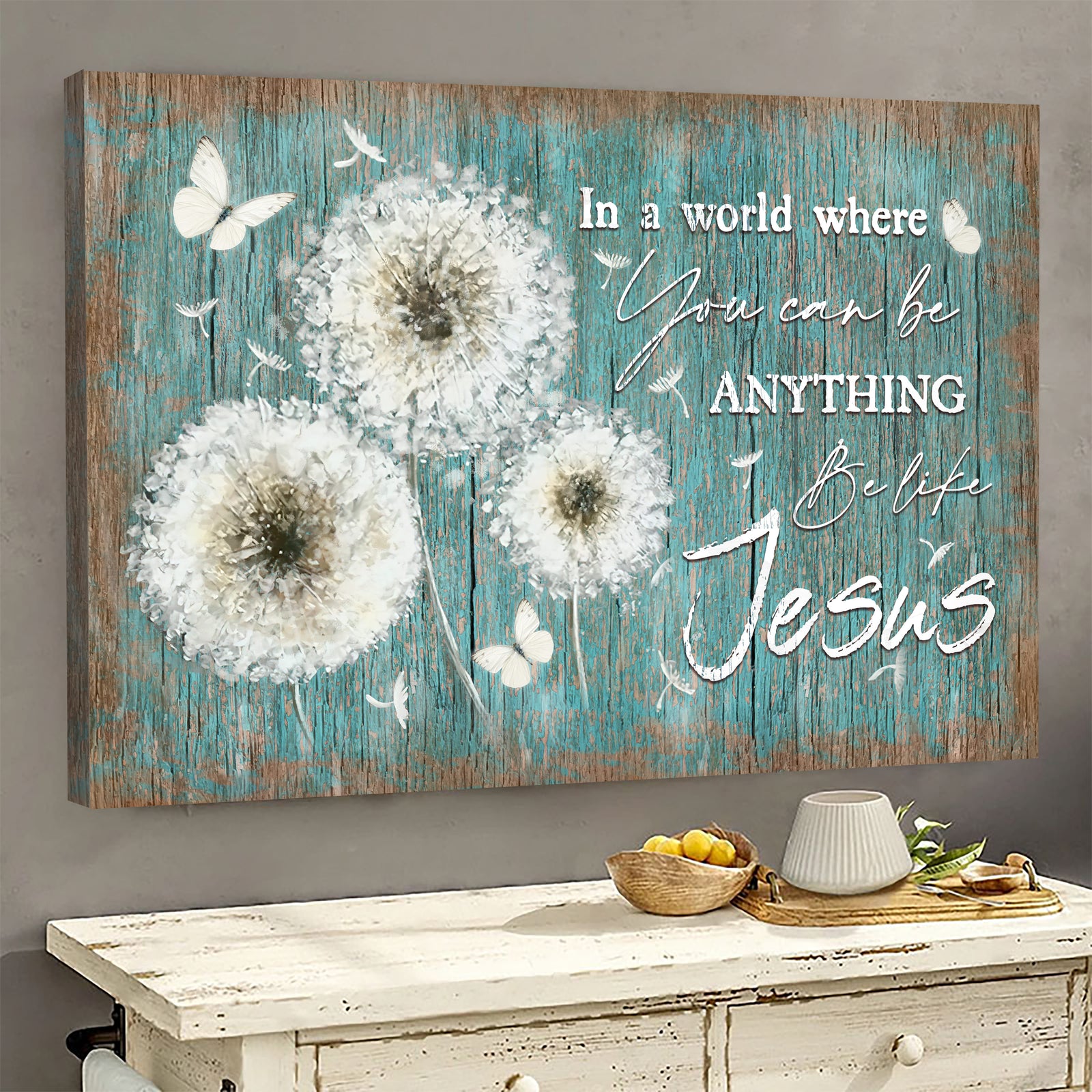 White dandelion painting, Beautiful butterfly, In a world where you can be anything be like Jesus - Jesus Landscape Canvas Prints Wall Art