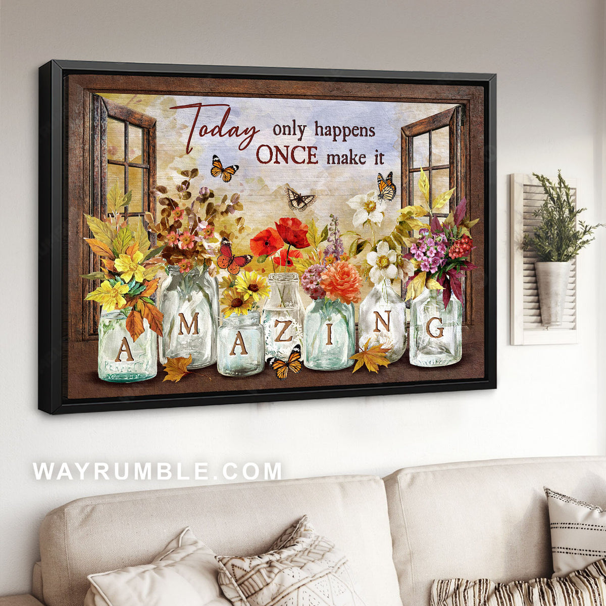 Flower vase painting, Monarch butterfly, Vintage window, Today only happens once - Jesus Landscape Canvas Prints, Christian Wall Art