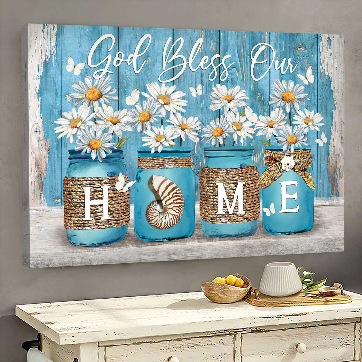 Daisy jar, Nautilus, God bless our home - Jesus Landscape Canvas Prints, Wall Art