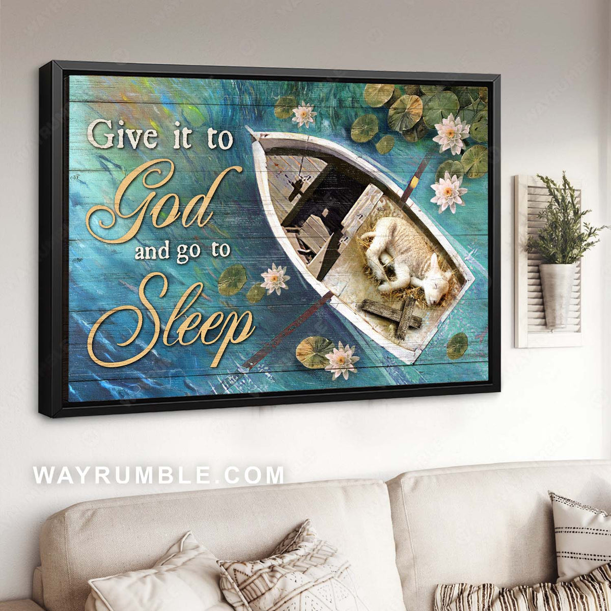 Lamb of God, Wooden boat, White water lily, Give it to God and go to sleep - Jesus Landscape Canvas Prints, Home Decor Wall Art