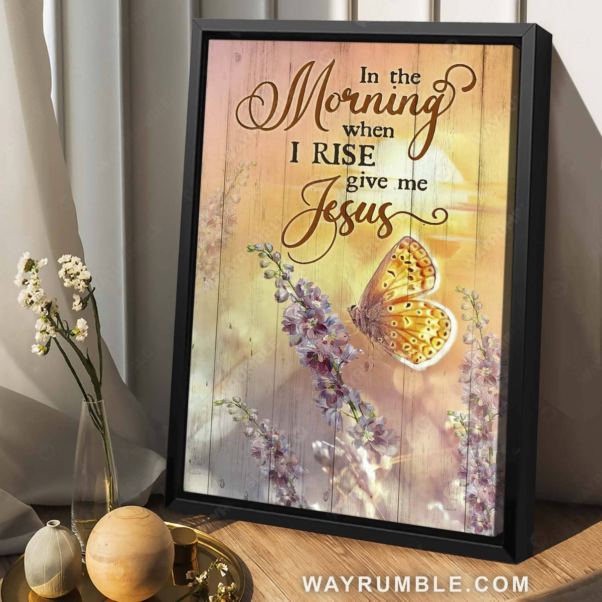 Motivational quote, Abstract butterfly, Flower painting, In the morning when I rise - Jesus Portrait Canvas Prints, Home Decor Wall Art