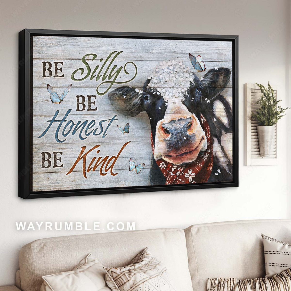 Dairy cow, Farm animal, Blue butterfly, Be silly, be honest, be kind - Jesus Landscape Canvas Prints, Home Decor Wall Art