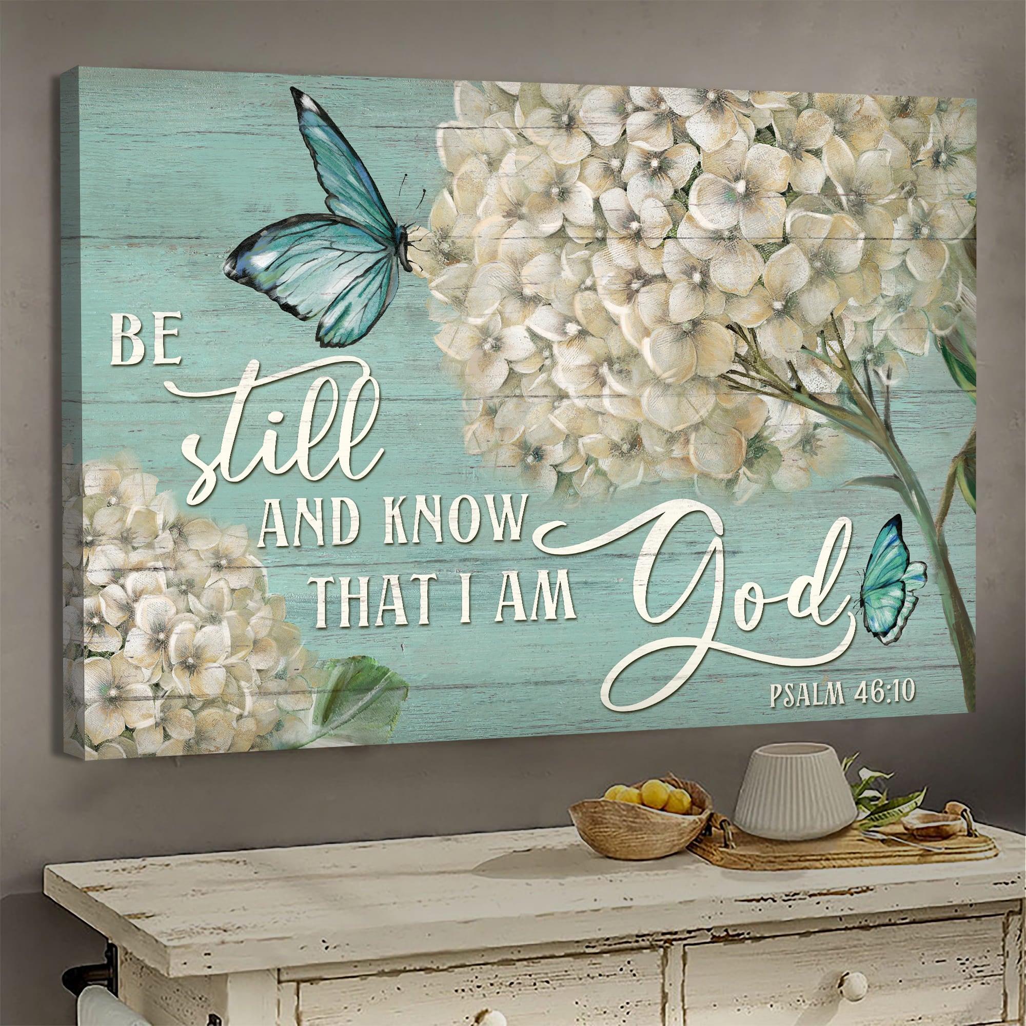 Hydrangea painting, Butterfly, Be still and know that I am God - Jesus Landscape Canvas Prints, Wall Art