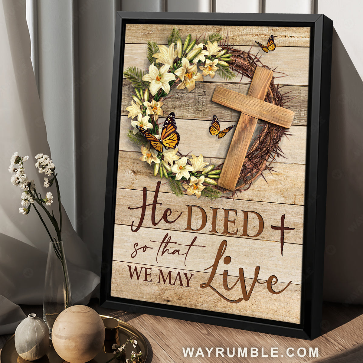 Gorgeous lily, Wooden cross, Lovely monarch butterfly, He died so that we may live - Jesus Portrait Canvas Prints, Christian Wall Art