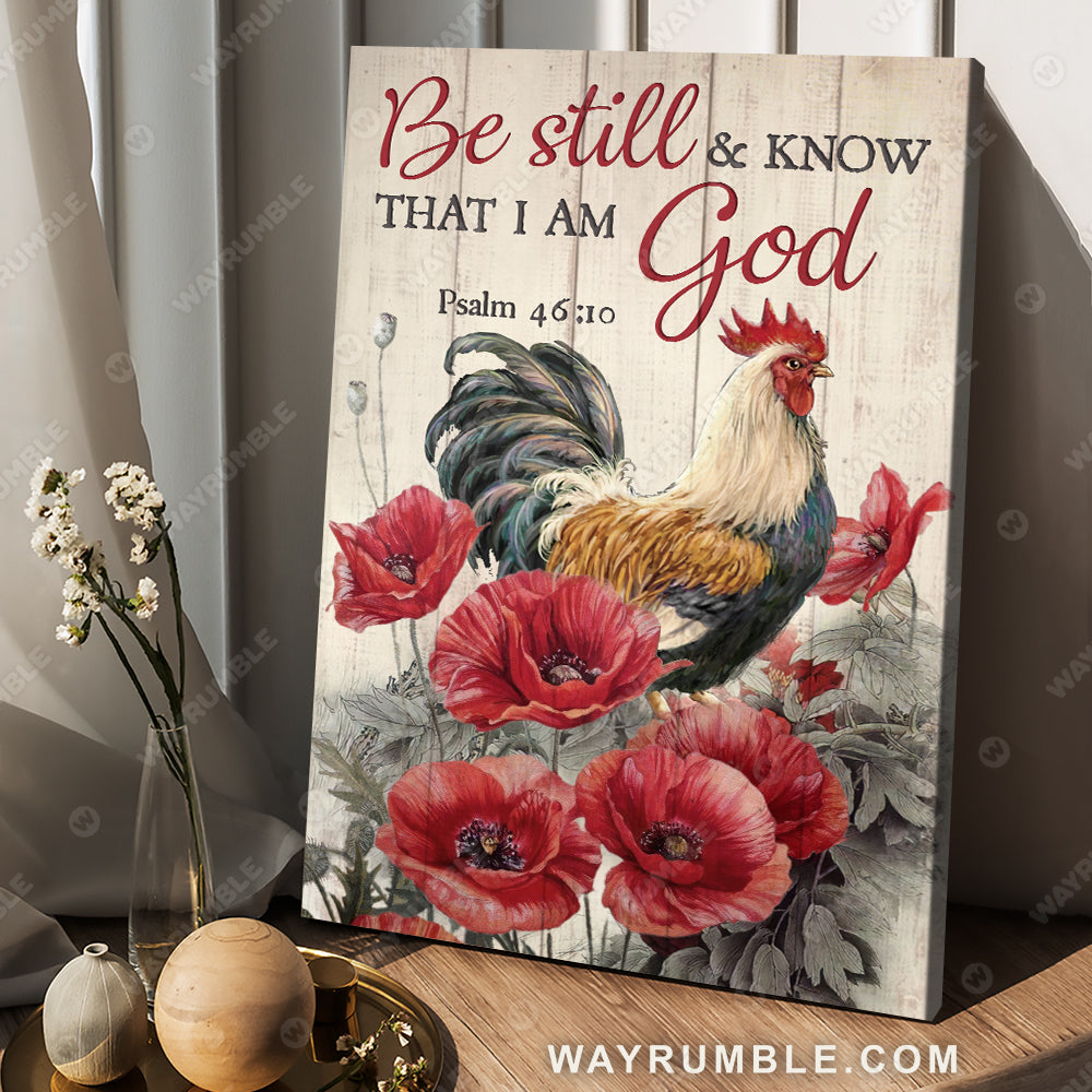 Awesome roaster, Red poppy flower, Bible verse, Be still and know that I am God - Jesus Portrait Canvas Prints, Christian Wall Art