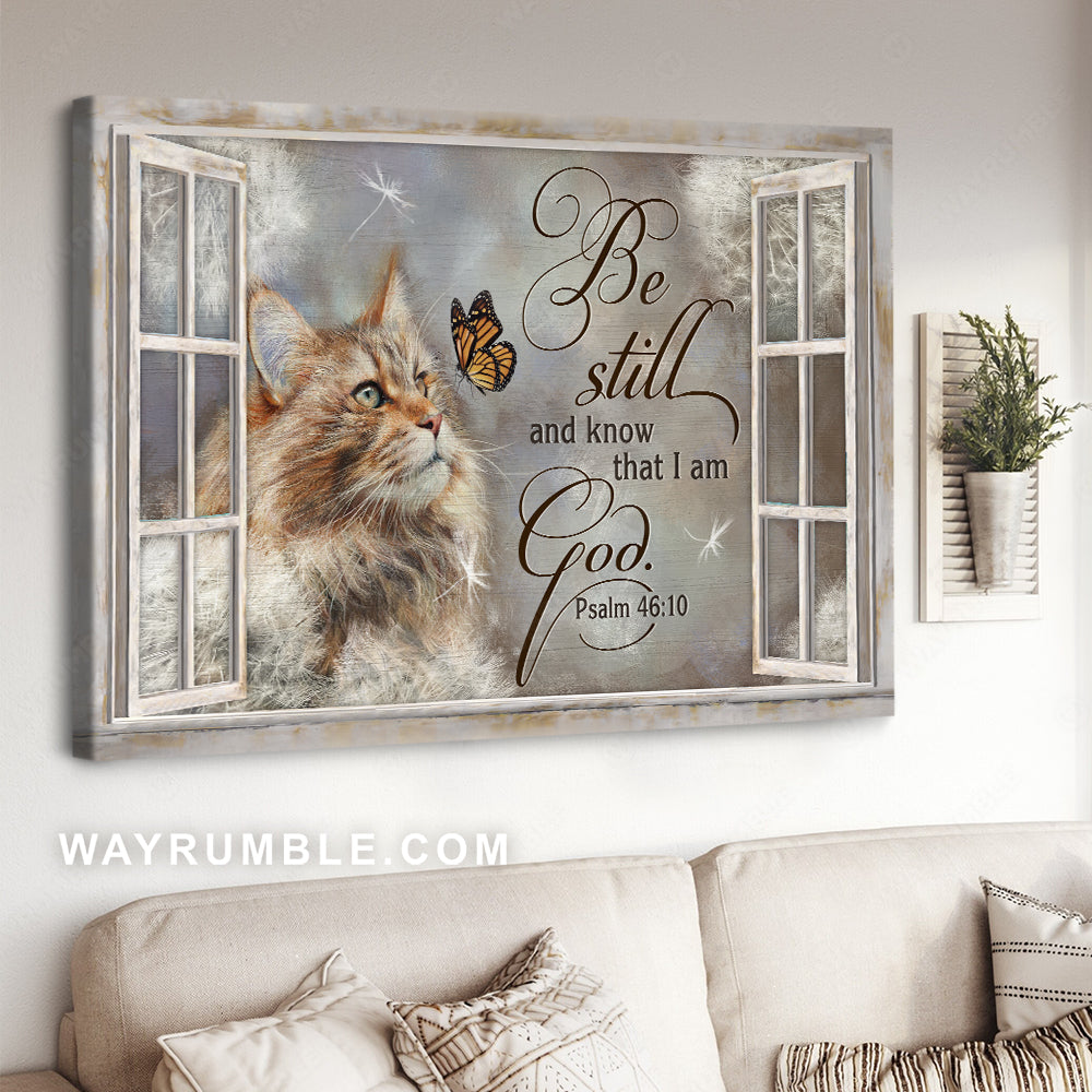 Cute cat, White window, Butterfly, Be still and know that I am God - Jesus Landscape Canvas Prints, Christian Wall Art