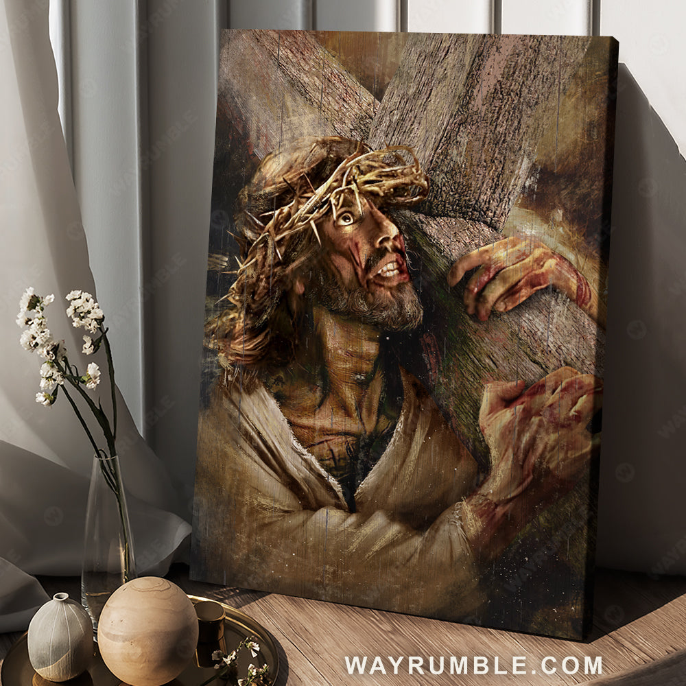 Big wooden cross, Jesus painting, Crown of thorns, Jesus Christ carrying the cross - Jesus Portrait Canvas Prints, Christian Wall Art