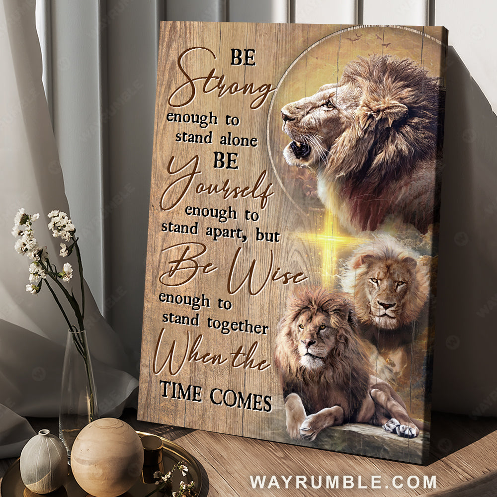 Lion painting, Lion of Judah, Inspirational quote, Be strong enough to stand alone - Jesus Portrait Canvas Prints, Christian Wall Art