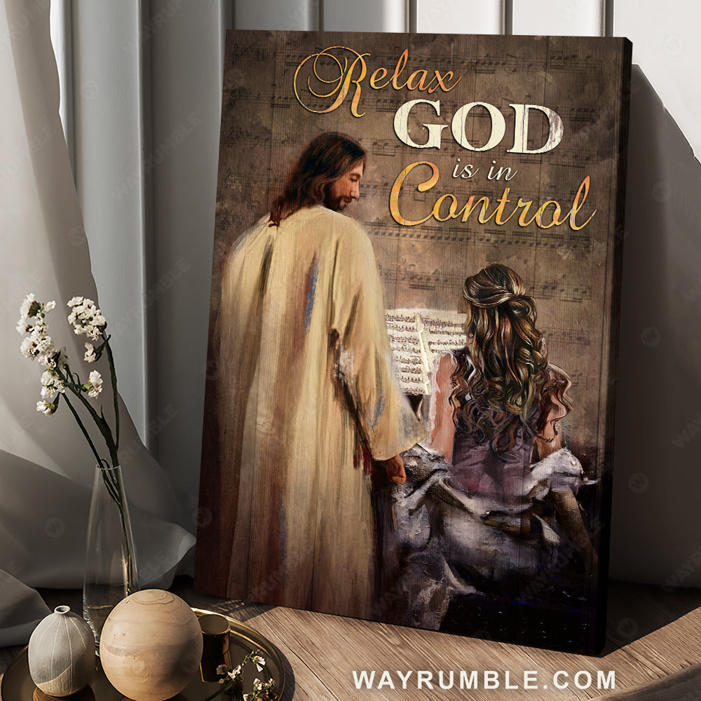 Beautiful pianist, Jesus painting, Inspirational quote, Relax, God is in control - Jesus Portrait Canvas Prints, Christian Wall Art