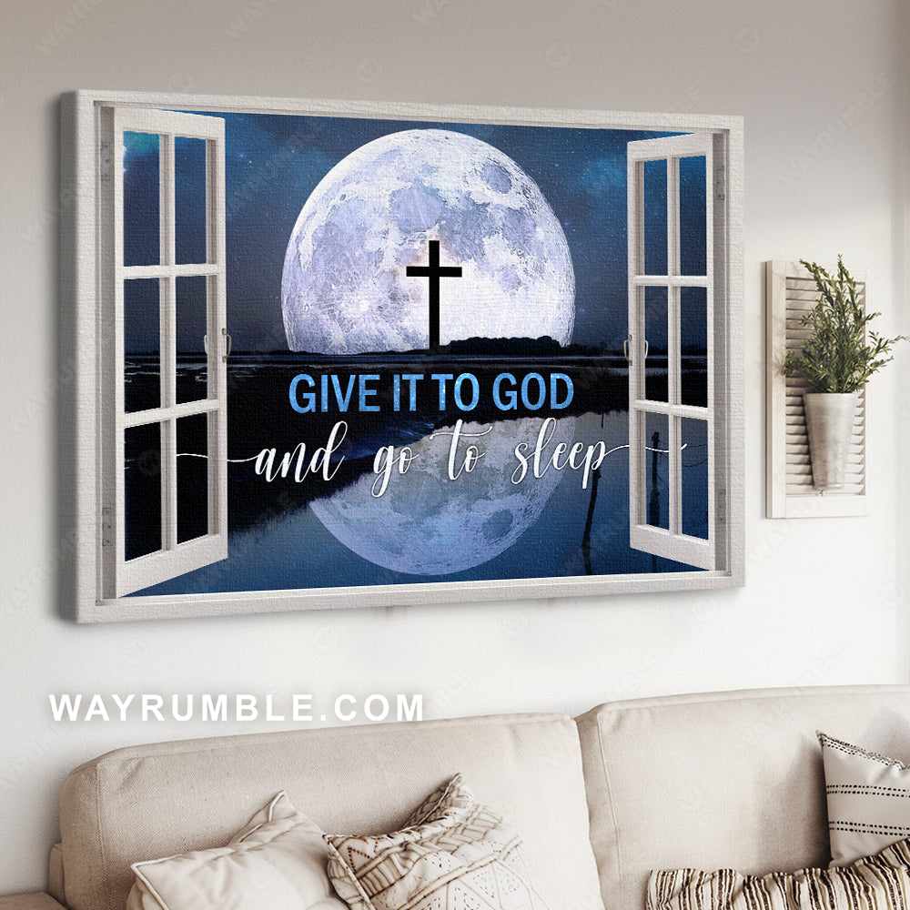 Full moon painting, Window frame, Beautiful night, Give it to God and go to sleep - Jesus Landscape Canvas Prints, Home Decor Wall Art