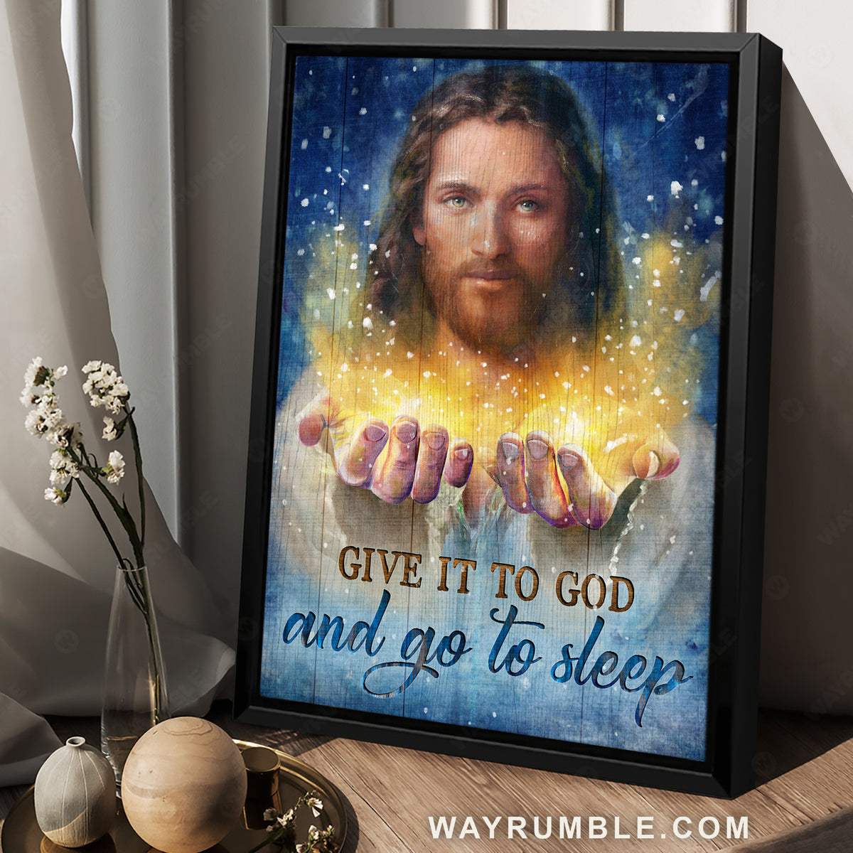 Jesus painting, Magic light, Inspirational art, Give it to God and go to sleep - Jesus Portrait Canvas Prints, Christian Wall Art