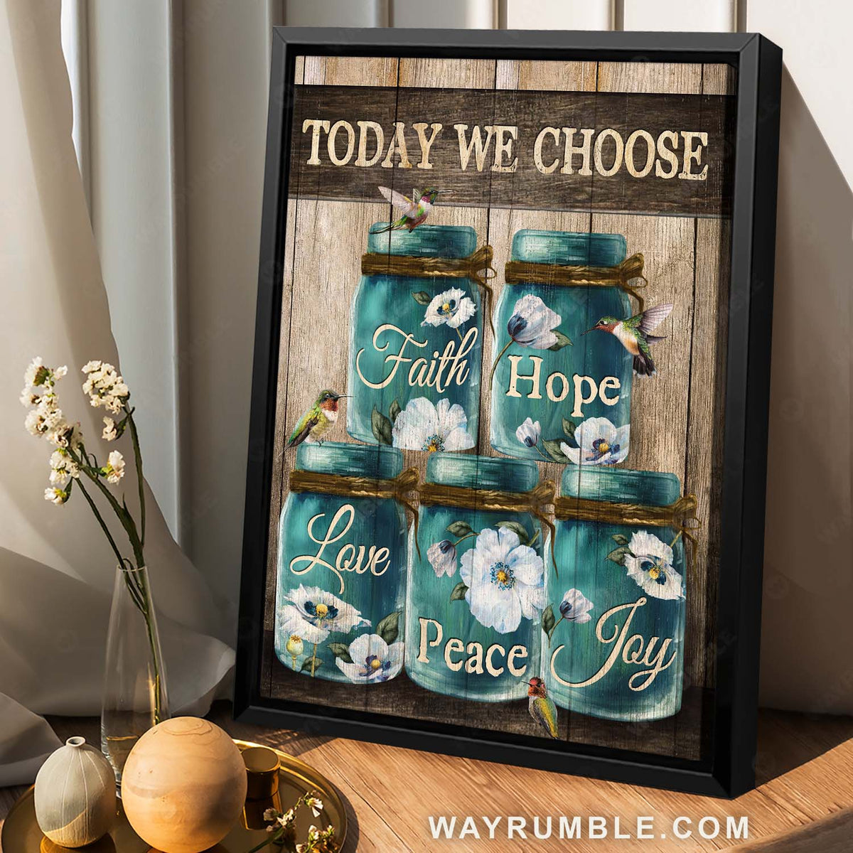Hummingbird painting, Glass jar, White flower, Today we choose faith hope love - Jesus Portrait Canvas Prints, Home Decor Wall Art
