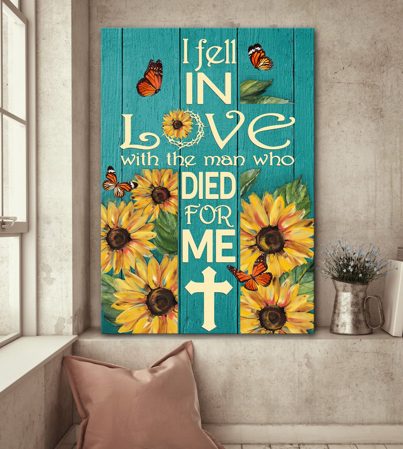 Jesus - Sunflower - I fell in love with the man who died for me - Portrait Canvas Print - Wall Art